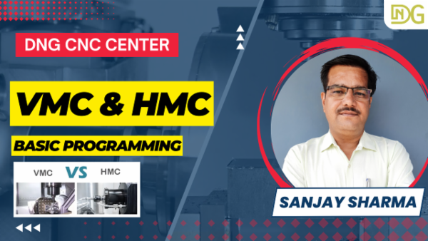 VMC & HMC CNC Machining Basic Programming